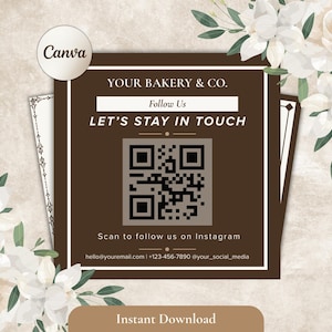 May include: A square brown sign featuring white text that reads YOUR BAKERY & CO., Follow Us, LET'S STAY IN TOUCH, and SCAN TO FOLLOW US ON INSTAGRAM. A central QR code is displayed above contact details, framed by white floral illustrations.