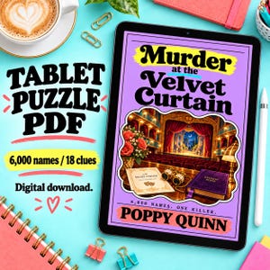 May include: A digital tablet displaying a PDF puzzle game titled Murder at the Velvet Curtain by Poppy Quinn. The screen shows a theater stage, binoculars, and books. Text on the screen reads 6,000 names, one killer, and prompt book.