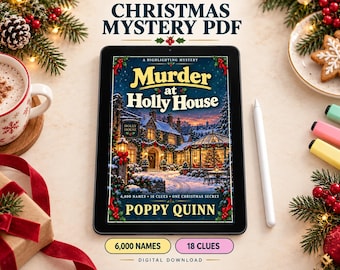 May include: A digital tablet displaying a book cover titled Murder at Holly House by Poppy Quinn. The cover features a snowy house at night with Christmas decorations. Text includes 6,000 NAMES, 18 CLUES, ONE CHRISTMAS SECRET, and CHRISTMAS MYSTERY PDF.