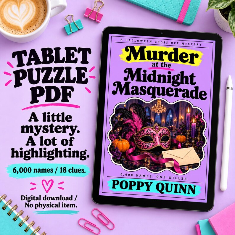 May include: A digital tablet displaying a PDF puzzle titled Murder at the Midnight Masquerade by Poppy Quinn. The screen shows a pink masquerade mask, pumpkins, and an envelope. Text on the left reads Tablet Puzzle PDF, A little mystery. A lot of highlighting. 6,000 names / 18 clues. Digital download / No physical item.