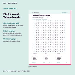 May include: A digital word search puzzle page titled Coffee Before Clues by Poppy Quinn Books. The page features an 18 by 18 letter grid, a list of 18 coffee-themed words to find, and instructions for use. The layout is black text on a white background.