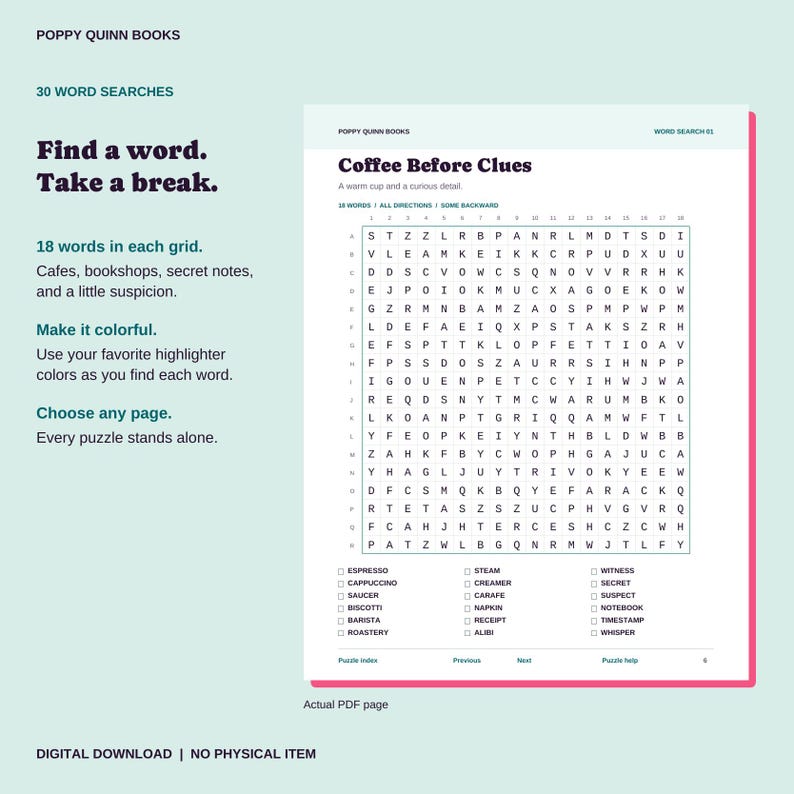 May include: A digital word search puzzle page titled Coffee Before Clues by Poppy Quinn Books. The page features an 18 by 18 letter grid, a list of 18 coffee-themed words to find, and instructions for use. The layout is black text on a white background.