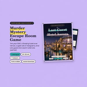 May include: A Poppyquinn Case Files No. 5 Murder Mystery Escape Room Game titled The Last Guest at Hotel Aurora. The game features a futuristic Venice setting in 2150, 1-8 players, 90-120 minutes of play, and is available for print or tablet.