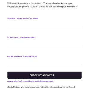 May include: A white digital case report form from Poppy Quinn Books with purple text. It features fields for Person, Place, and Weapon, instructions for checking answers, a black button labeled CHECK MY ANSWERS, and a navigation bar at the bottom.