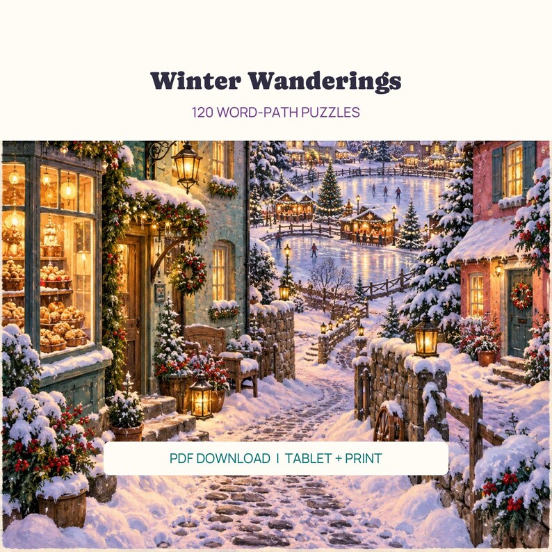 May include: A digital book cover titled Winter Wanderings 120 Word-Path Puzzles featuring a snowy village scene with illuminated storefronts, a frozen pond with skaters, snow-covered trees, and stone walls. Includes PDF Download | Tablet + Print text.