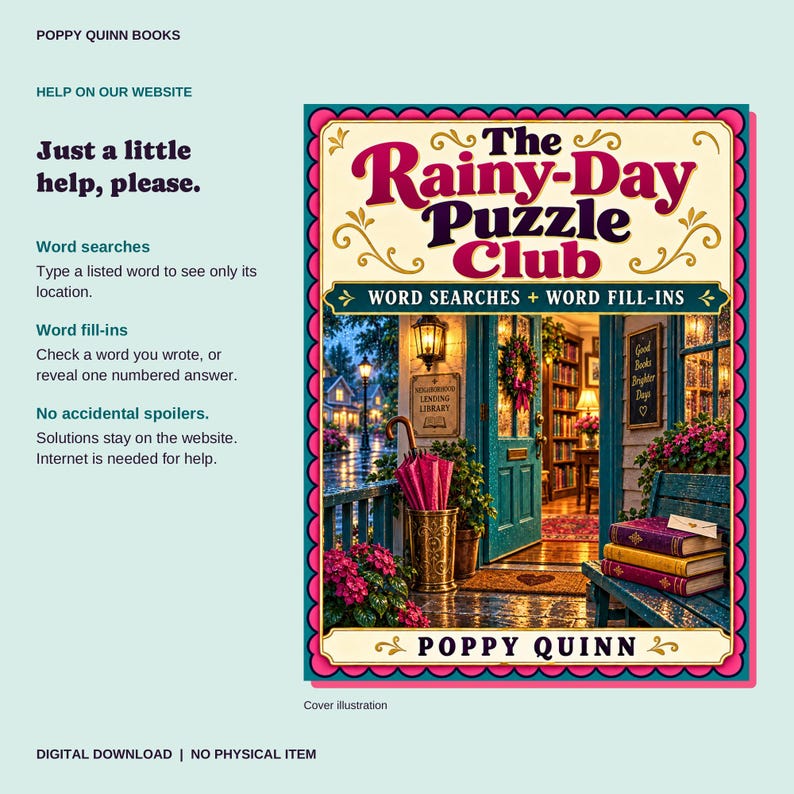 May include: The Rainy-Day Puzzle Club book cover features a cozy library entrance with a teal door, pink umbrella in a gold stand, and stacked books on a bench. Text includes: Poppy Quinn Books, Just a little help, please, and Word searches.