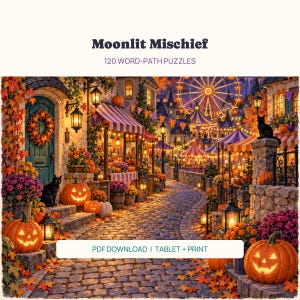 May include: A digital book cover titled Moonlit Mischief 120 WORD-PATH PUZZLES PDF DOWNLOAD | TABLET + PRINT featuring a cobblestone street scene at night with glowing jack-o'-lanterns, black cats, autumn foliage, and a distant carnival ferris wheel.