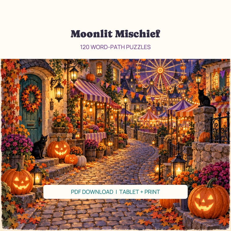 May include: A digital book cover titled Moonlit Mischief 120 WORD-PATH PUZZLES PDF DOWNLOAD | TABLET + PRINT featuring a cobblestone street scene at night with glowing jack-o'-lanterns, black cats, autumn foliage, and a distant carnival ferris wheel.