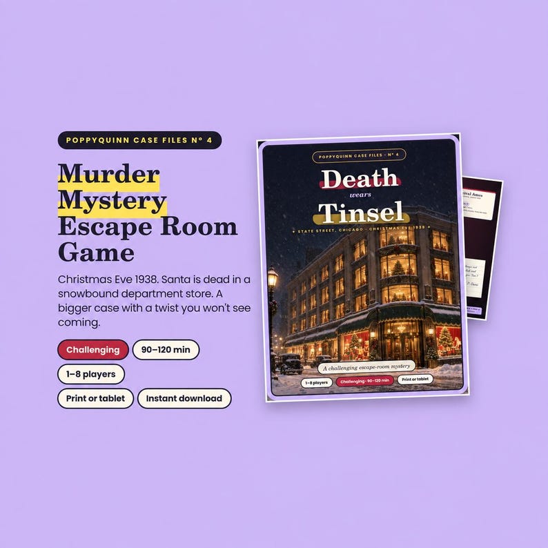 May include: Poppyquinn Case Files No 4 Murder Mystery Escape Room Game titled Death wears Tinsel. The game features a snowy department store scene on the cover, with text indicating 1-8 players, 90-120 minutes, and print or tablet options.