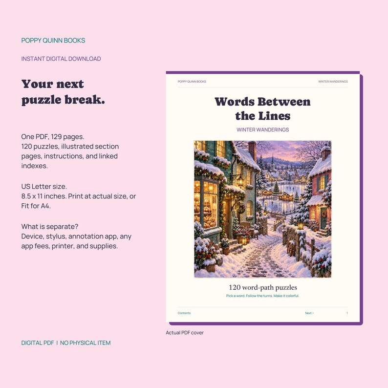 May include: A digital PDF puzzle book titled Words Between the Lines: Winter Wanderings by Poppy Quinn Books. The cover features a snowy village scene with lit buildings and a path. It includes 129 pages, 120 puzzles, and is 8.5 x 11 inches.