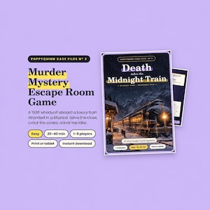 May include: A Poppyquinn Case Files No. 3 Murder Mystery Escape Room Game featuring a 1936 train theme. The game includes a cover titled Death takes the Midnight Train, game details for 1-8 players, 20-40 minutes, and print or tablet options.