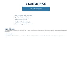 Puede incluir: Un documento titulado Workplace Safety Starter Pack que contiene 5 formularios listos para imprimir, incluyendo inspección diaria de seguridad, inspección de montacargas, auditoría de EPP, reporte de incidentes y registro de capacitación.