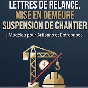 May include: A dark blue book cover featuring the text "LETTRES DE RELANCE, MISE EN DEMEURE SUSPENSION DE CHANTIER | Modèles pour Artisans et Entreprises" in white and gold. Below the text is a gold graphic of a construction crane and hard hat.