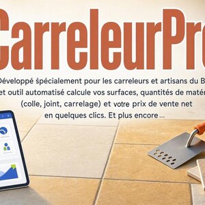 Può includere: Un tablet digitale che mostra un'interfaccia software con icone, posizionato accanto a una cazzuola in metallo, un metro a nastro giallo e piastrelle quadrate. Il testo recita: CarreleurPro, Développé spécialement pour les carreleurs et artisans du BTP.