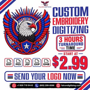 Może przedstawiać: Graficzna reklama cyfryzacji haftu z ilustracją orła, tekstem CUSTOM EMBROIDERY DIGITIZING, 3 HOURS TURNAROUND TIME, START AT $2.99, SEND YOUR LOGO NOW oraz ikonami plików oznaczonymi jako DST, PES, JEF, EXP i EMB.