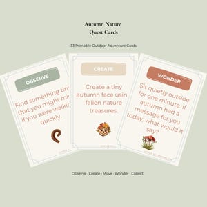 Op de afbeelding: Een set van 33 printbare Autumn Nature Quest Cards met drie kaarten met de labels Observe, Create en Wonder. Elke kaart bevat tekstinstructies en kleine illustraties van een duizendpoot, een gezichtje van bladeren en een paddenstoel.