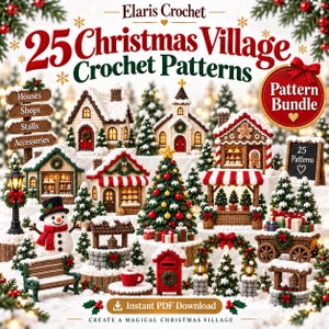 Może przedstawiać: Cyfrowy zestaw wzorów zatytułowany 25 Christmas Village Crochet Patterns od Elaris Crochet. Obraz przedstawia różne szydełkowane przedmioty, w tym domki, sklepy, bałwana, choinkę i ławkę w zimowej scenerii z widocznym śniegiem.