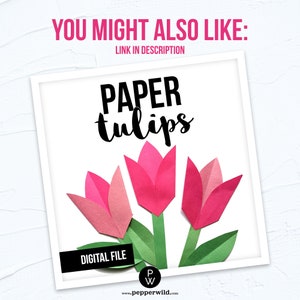 May include: Digital file download for a paper craft project featuring three pink paper tulips with green stems and leaves. The text "PAPER tulips" is written in black cursive font on a white background.