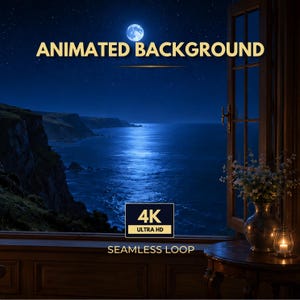 May include: An animated background featuring a night view of a moonlit ocean and cliffs through an open window. A wooden table holds a vase with white flowers and a small lantern. Text reads ANIMATED BACKGROUND, 4K ULTRA HD, SEAMLESS LOOP.