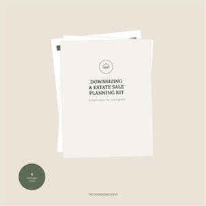 May include: A stack of white printable pages titled Downsizing & Estate Sale Planning Kit: A calm, room-by-room guide. The top page features a small house icon. A dark green circle in the bottom left corner displays the text 6 printable pages.