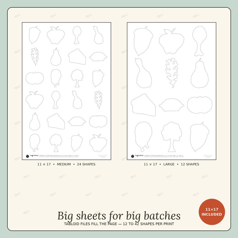May include: Two printable sheets featuring black outlines of autumn-themed shapes like acorns, apples, leaves, trees, and pies. The left sheet contains 24 medium shapes, and the right sheet contains 12 large shapes. Text includes 11 x 17 MEDIUM 24 SHAPES, 11 x 17 LARGE 12 SHAPES, and Big sheets for big batches TABLOID FILES FILL THE PAGE 12 TO 42 SHAPES PER PRINT.
