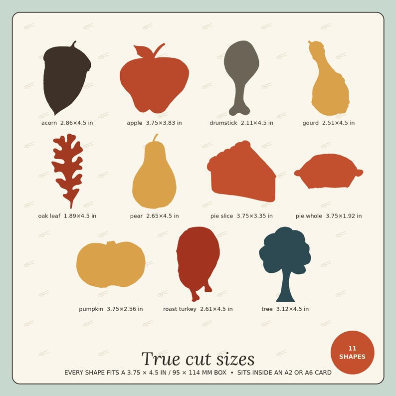 May include: A collection of 11 autumn-themed shapes including an acorn, apple, drumstick, gourd, oak leaf, pear, pie slice, whole pie, pumpkin, roast turkey, and tree. Each shape is labeled with its name and dimensions in inches.