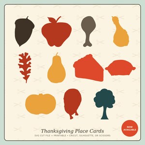 May include: A collection of Thanksgiving-themed silhouettes including an acorn, apple, turkey leg, gourd, oak leaf, pear, pie slice, whole pie, pumpkin, turkey, and tree. The text reads Thanksgiving Place Cards, SVG Cut File + Printable, Cricut, Silhouette, or Scissors.