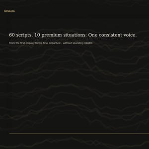 May include: A dark gray digital graphic featuring the text NOVALYA in the top left corner and 03/13 in the top right. The central text reads: 60 scripts. 10 premium situations. One consistent voice. From the first enquiry to the final departure - without sounding robotic. Faint, wavy, light gray lines span the background.