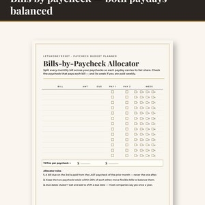 May include: A cream-colored Bills-by-Paycheck Allocator budget planner sheet with black text. It features columns for bill name, amount, due date, and checkboxes for two paychecks and weeks. Includes three allocator rules and a total per paycheck line.