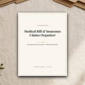 May include: A cream-colored document titled Medical Bill & Insurance Claims Organizer with the text Letsmoneyreset at the top and the subtitle Every bill, every claim, every dollar&mdash;finally in one calm place, labeled as a Printable Planner - US Letter.