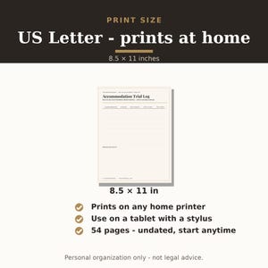 May include: A digital Accommodation Trial Log template on a cream background with black text. The document measures 8.5 x 11 inches. Features include printing on home printers, tablet compatibility with a stylus, and 54 undated pages for organization.