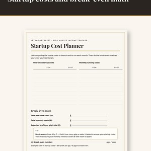 May include: A cream-coloured printable Startup Cost Planner page with black text. It features sections for one-time startup costs and monthly running costs, a break-even math calculation area, a tip box, and a space to record the final break-even number.