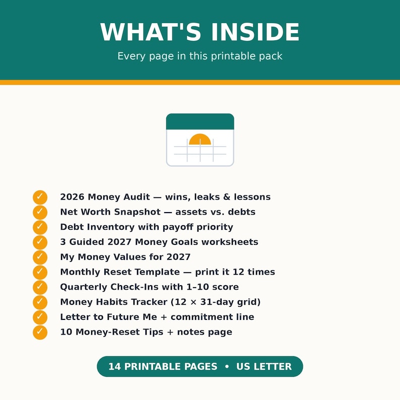 May include: A printable pack document titled WHAT'S INSIDE featuring a calendar icon and a list of 10 items including 2026 Money Audit, Net Worth Snapshot, Debt Inventory, 2027 Money Goals, Money Values, Monthly Reset, Quarterly Check-Ins, and 14 US Letter pages.