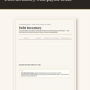 May include: A New Year Financial Reset workbook page titled Debt Inventory with columns for creditor, balance, interest rate, minimum payment, and payoff priority. It includes a section for payoff order and a tip box about debt strategies.