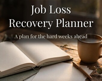 Job Loss Recovery Planner, Layoff Checklist, Severance Decoder, Job Search Binder (Digital Download)