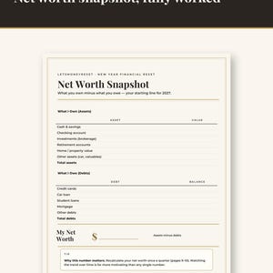 May include: A New Year Financial Reset workbook page titled Net Worth Snapshot. The document features sections for What I Own including cash, savings, and investments, and What I Owe including credit cards, loans, and mortgages, with a final net worth calculation line.