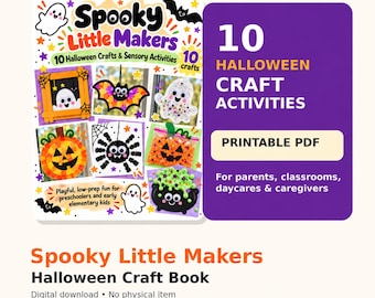 May include: A digital printable PDF titled Spooky Little Makers featuring 10 Halloween crafts and sensory activities. The cover displays colorful images of a ghost, bat, pumpkin, spider, and cauldron craft projects with text for parents and caregivers.
