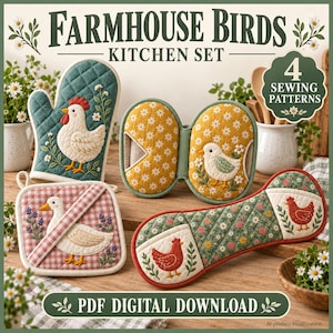 May include: A kitchen set featuring four sewing patterns titled Farmhouse Birds. The set includes a quilted oven mitt with a white chicken, a double oven mitt with a chick, a square potholder with a duck, and a long handle cover with red chickens.