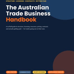 May include: A dark blue handbook titled The Australian Trade Business Handbook with yellow and orange accents. The cover features text about structure, licensing, contracts, and getting paid, along with four orange buttons and a 26-page label.