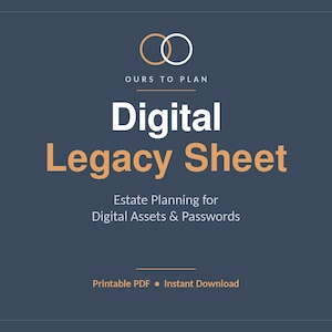 Könnte beinhalten: Ein dunkelblaues digitales Nachlassblatt mit dem Text Ours to Plan, Digital Legacy Sheet, Estate Planning for Digital Assets & Passwords, Printable PDF, Instant Download und einem Logo aus zwei ineinandergreifenden Kreisen oben.