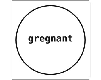 Gregnant Sticker | Funny Pun Vinyl Sticker, Gift for Greg
