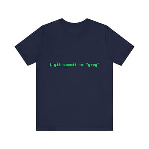 Git Commit Greg T-Shirt | Funny Programmer Shirt, Software Developer Gift, Coding Humor Tee image 8