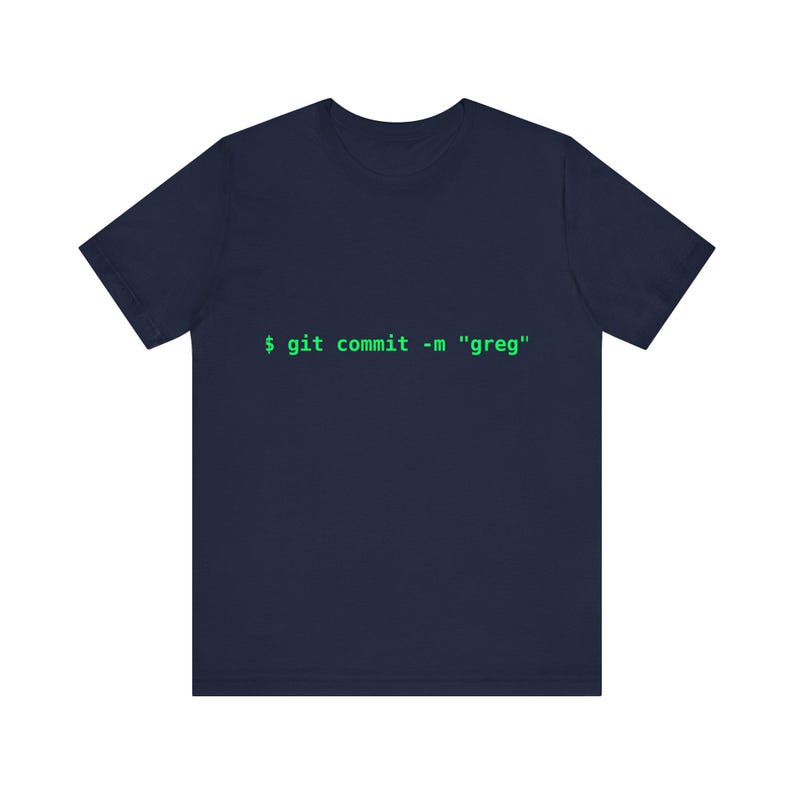 Git Commit Greg T-Shirt | Funny Programmer Shirt, Software Developer Gift, Coding Humor Tee image 8