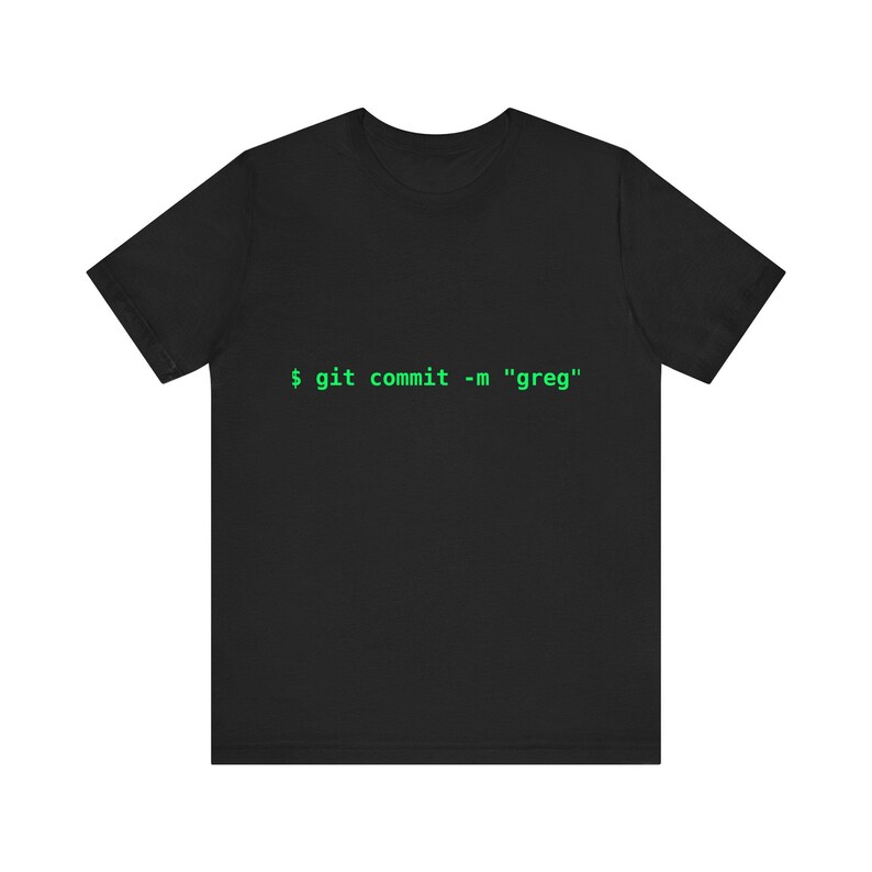 Git Commit Greg T-Shirt | Funny Programmer Shirt, Software Developer Gift, Coding Humor Tee image 2