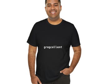 May include: A black short-sleeved t-shirt featuring the word "gregcellent" printed in white lowercase letters across the center of the chest. The garment has a standard crew neckline and a straight hemline, providing a simple and clean look.