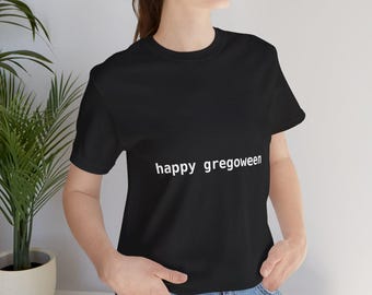 Happy Gregoween Shirt | Funny Halloween Tee, Pun Gift for Greg