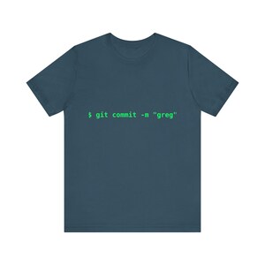 Git Commit Greg T-Shirt | Funny Programmer Shirt, Software Developer Gift, Coding Humor Tee image 7