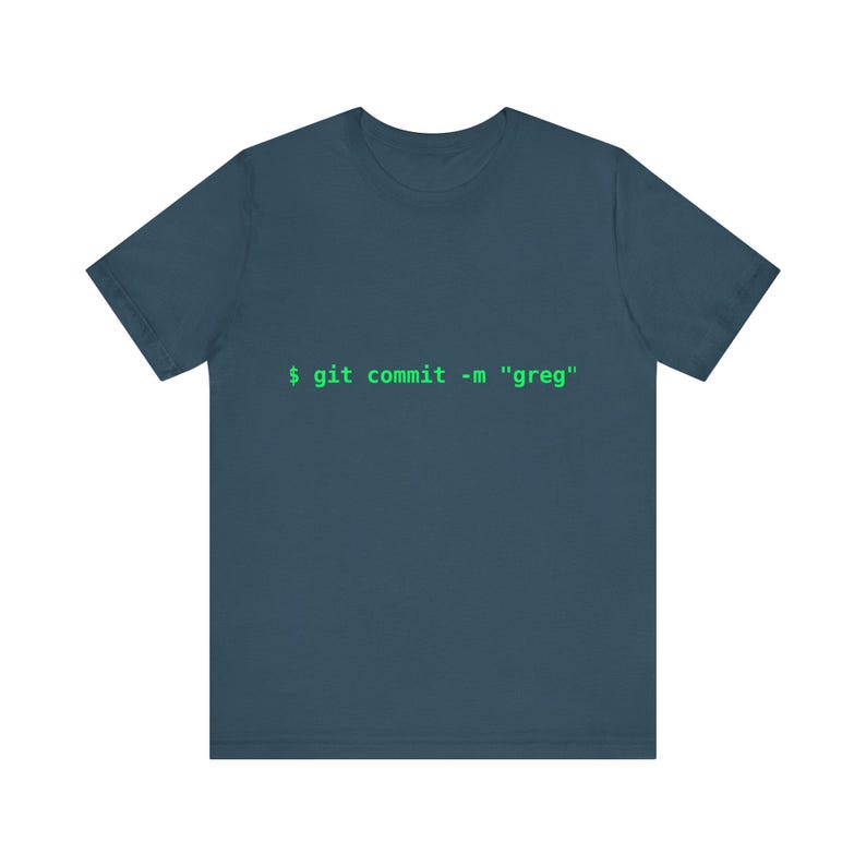 Git Commit Greg T-Shirt | Funny Programmer Shirt, Software Developer Gift, Coding Humor Tee image 7