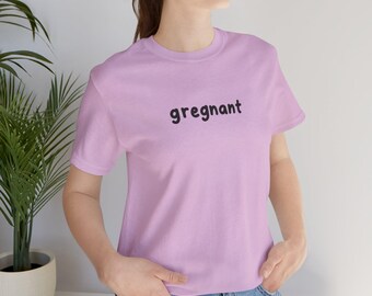 Gregnant T-Shirt | Funny Pregnancy Parody Pun Shirt, Gag Gift For Men And Women, Graphic Tee