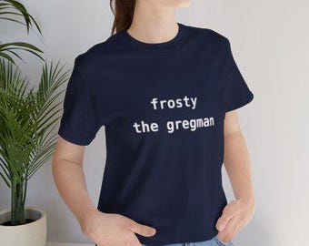 Frosty The Gregman Shirt | Funny Christmas Tee, Winter Pun Gift for Greg